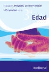 Evaluacion, programa de intervencion y prevencion en la tercera edad