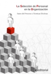 La seleccion de personal en la organizacion. FaServicios socioculturales del proceso y tecnicas efectivas