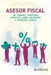 Asesor fiscal. Ley general tributaria, impuestos sobre sociedades e impuestos locales. Vol. 2