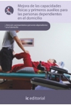 Mejora de las capacidades fisicas y primeros auxilios para las personas dependientes - UF0121