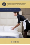 Limpieza y puesta a punto de pisos y zonas comunes en alojamientos - UF0039