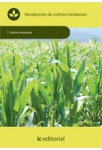 Recoleccion de cultivos herbaceos - UF0004