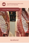 Acondicionamiento de la carne para su uso industrial - UF0353