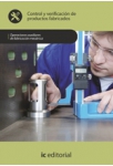 Control y verificacion de productos fabricados UF0443