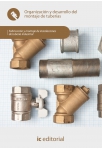 Organizaci&oacute;n y desarrollo del montaje de tuber&iacute;as  UF0499