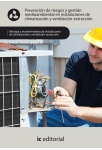 Prevenci&oacute;n de riesgos y gesti&oacute;n medioambiental en instalaciones de  climatizaci&oacute;n y ventilaci&oacute;n-extracci&oacute;n