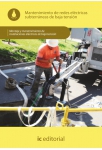 Mantenimiento redes el&eacute;ctricas subterr&aacute;neas de baja tensi&oacute;n UF0895