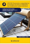 Prevenci&oacute;n y Seguridad en el Montaje mec&aacute;nico e hidr&aacute;ulico de instalaciones solares t&eacute;rmicas