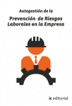 Autogesti&oacute;n de la Prevenci&oacute;n de Riesgos Laborales en la empresa