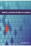 Auditor&iacute;a de protecci&oacute;n de datos en la empresa - Obra completa - 3 vol&uacute;menes