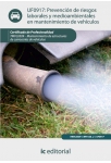 Prevenci&oacute;n de riesgos laborales y medioambientales en mantenimiento de veh&iacute;culos. TMVL0309