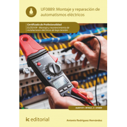 Montaje y reparación de automatismos eléctricos. UF0889 (2.ª Ed)