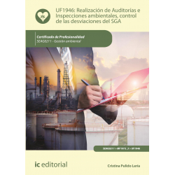 Realización de Auditorías e Inspecciones ambientales, control de las desviaciones del SGA. UF1946 (2ª Ed.)