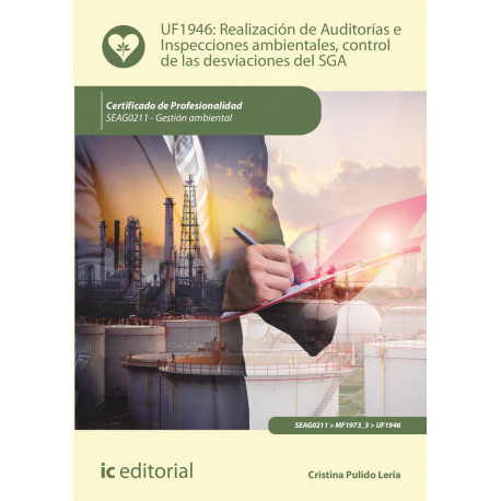 Realización de Auditorías e Inspecciones ambientales, control de las desviaciones del SGA UF1946 (2ª Ed.)