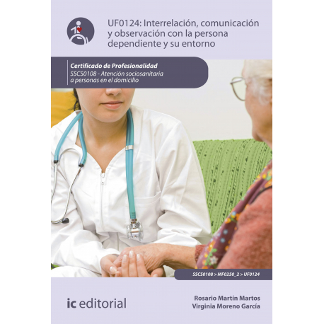 Interrelación, comunicación y observación con la persona dependiente y su entorno. SSCS0108