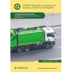 Recogida y transporte de residuos urbanos o municipales UF0284