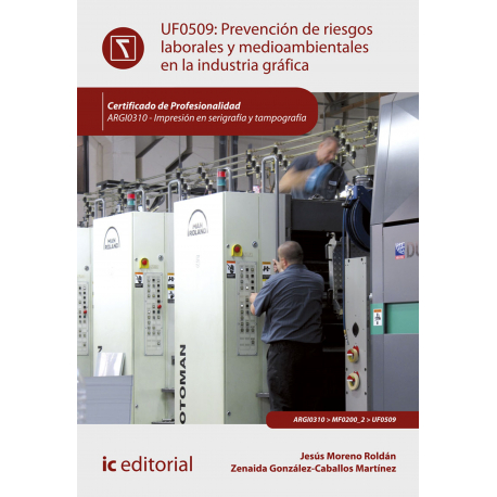 Prevención de riesgos laborales y medioambientales en la industria gráfica. ARGI0310