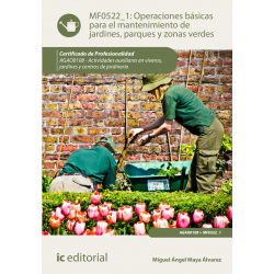 Operaciones básicas para el mantenimiento de jardines, parques y zonas verdes. MF0522_1 (2ª Ed.)