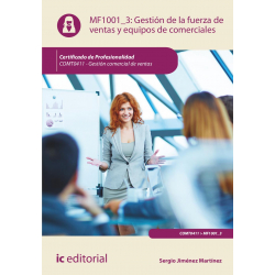 Gestión de la fuerza de ventas y equipos de comerciales. MF1001_3 (2ª Ed.)