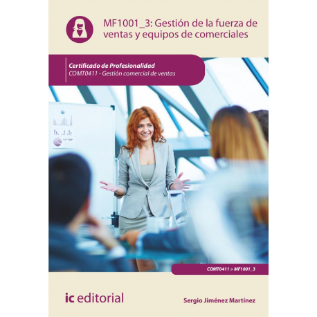 Gestión de la fuerza de ventas y equipos de comerciales MF1001_3 (2ª Ed.)