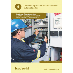 Reparación de instalaciones automatizadas. UF0891 (2ª Ed.)