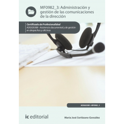 Administración y gestión de las comunicaciones de la dirección MF0982_3 (2ª Ed.)