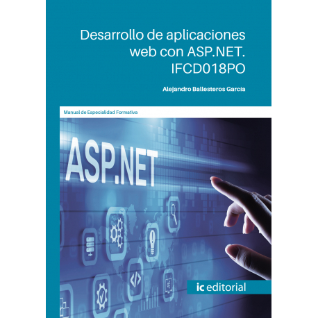 Desarrollo de aplicaciones web con ASP.NET. IFCD018PO