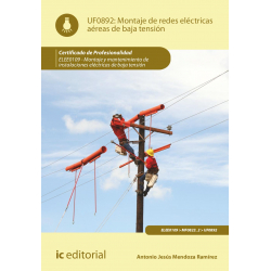 Montaje de redes eléctricas aéreas de baja tensión. UF0892 (2ª Ed.)