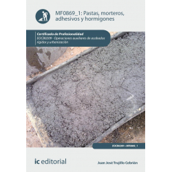 Pastas, morteros, adhesivos y hormigones MF0869_1 (2ª Ed.)