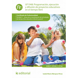 Programación, ejecución y difusión de proyectos educativos en el tiempo libre. UF1948 (2ª Ed.)