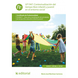 Contextualización del tiempo libre infantil y juvenil en el entorno social. UF1947 (2ª Ed.)