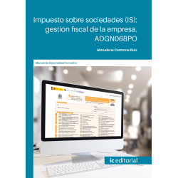 Impuesto sobre sociedades (IS): gestión fiscal de la empresa. ADGN068PO