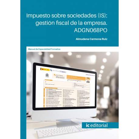 Impuesto sobre sociedades (IS): gestión fiscal de la empresa. ADGN068PO