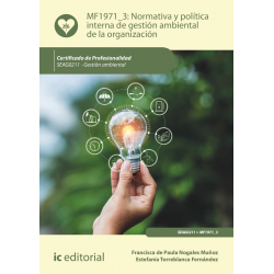 Normativa y política interna de gestión ambiental de la organización MF1971_3 (2ª Ed.)