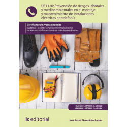 Prevención de riesgos laborales y medioambientales en el montaje y mantenimiento de instalaciones... UF1120 (2ª Ed.)