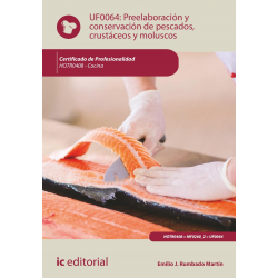 Preelaboración y conservación de pescados, crustáceos y moluscos . HOTR0408