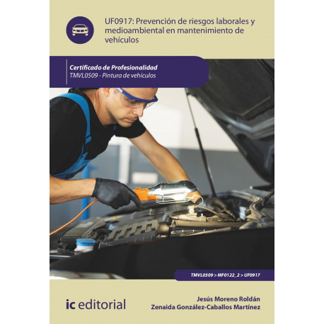  Prevención de riesgos laborales y medioambientales en mantenimiento de vehículos UF0917