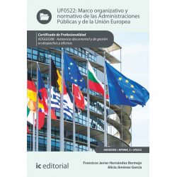 Marco organizativo y normativo de las Administraciones Públicas y de la Unión Europea. UF0522