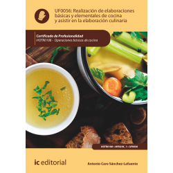 Realización de elaboraciones básicas y elementales de cocina y asistir en la elaboración culinaria UF0056