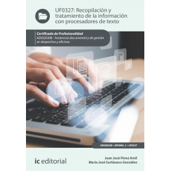 Recopilación y tratamiento de la información con procesadores de texto UF0327