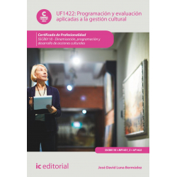 Programación y evaluación aplicadas a la gestión cultural. UF1422 (2ª Ed.)