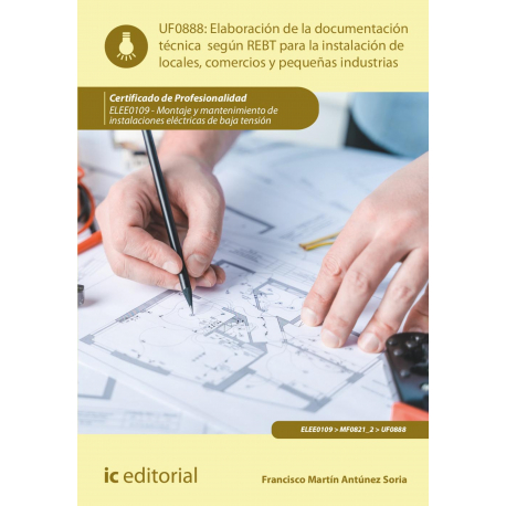 Elaboración de la documentación técnica según el REBT para la instalación de locales, comercios y pequeñas industrias. ELEE0109