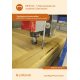 Mecanizado de madera y derivados MF0162_1 (2ª Ed.)