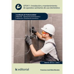 Instalación y mantenimiento de aparatos sanitarios de uso doméstico. UF0411