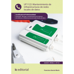 Mantenimiento de infraestructuras de redes locales de datos UF1122 (2ª Ed.)