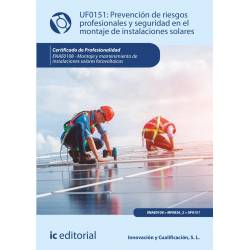 Prevención de riesgos profesionales y seguridad en el montaje de instalaciones solares UF0151