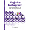 Marketing en Instagram. Marketing a través de las principales Redes Sociales