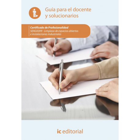 Limpieza de espacios abiertos e instalaciones industriales. SEAG0209 - Guía para el docente y solucionarios