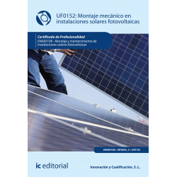 Montaje mecánico en instalaciones solares fotovoltaicas UF0152