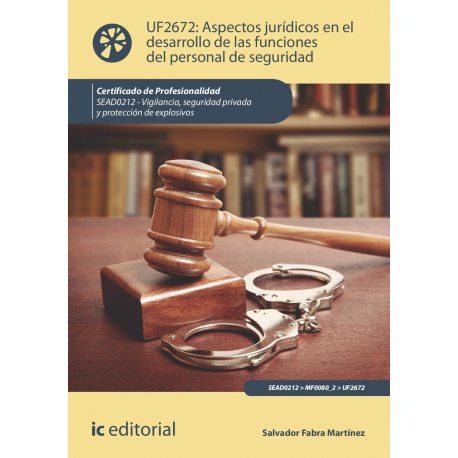 Aspectos jurídicos en el desarrollo de las funciones del personal de seguridad. SEAD0212